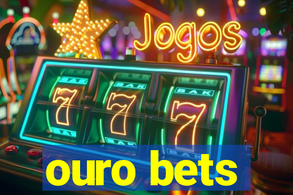 ouro bets